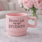 Kubek ryflowany różowy prezent do pracy brzmi JAK NIE MÓJ problem ciastko ceramiczny 300 ml, naczynie na kawę i herbatę
