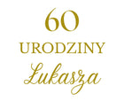 Naklejka Na Urodziny Personalizacja Imię 60cm Złoty Napis na Ściankę dekoracja przyjęcia, ozdoba sali, tekst na tło